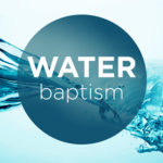 Water Baptism